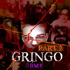 Gringo Pt.2