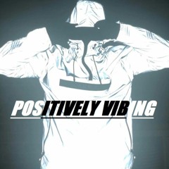 POSITIVELY VIBING #38