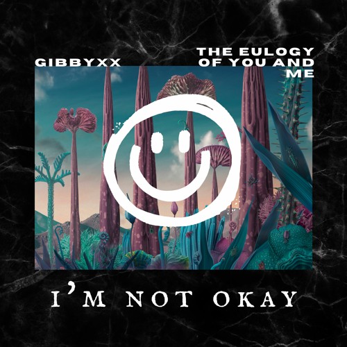 I'm Not Okay