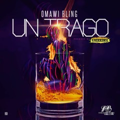Omawi Bling - Un Trago Prod. Exceeder.wav