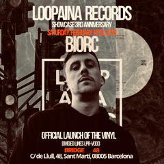 Biorc / Loopaina Records 3rd Anniversary Showcase