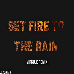 Set Fire To The Rain - Virgule techno Remix