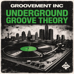 Groovement Inc — Underground Groove Theory From Deep House To Detroit Machines