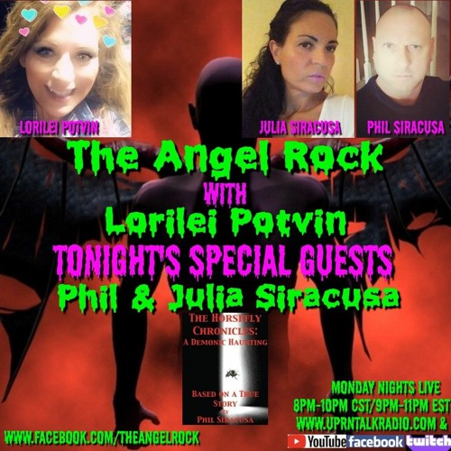 The Angel Rock With Lorilei Potvin"PART 2, My very Special Guests, Philip & Julia Siracusa
