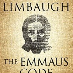 Read PDF 📋 The Emmaus Code: Finding Jesus in the Old Testament by  David Limbaugh PD