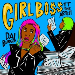TT The Artist ft. Dai Burger - Girl Boss