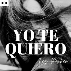 Yo Te Quiero (feat. Svm y Dulches)