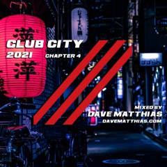 Club City 2021 | Chapter 4