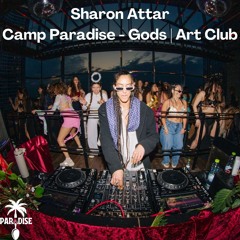 Sharon Attar - Camp Paradise - Gods | Art Club 2025