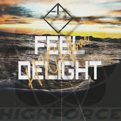 feel delight - HIGHforce