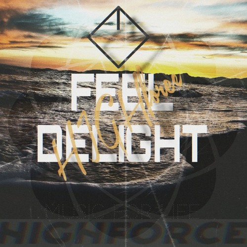 feel delight - HIGHforce