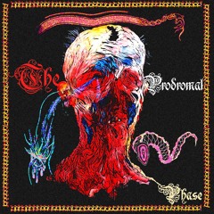THE PRODROMAL PHASE [PROD. COILWOUND] + [MUSIC VIDEO]