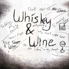 Whiskey And Wine Ft Caliya