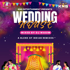 WEDDING HOUSE MIX 2025 | A BLEND OF INDIAN REMIXES | DJ WASIM