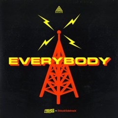 Ekko & Sidetrack X Freaks & Geeks - Everybody