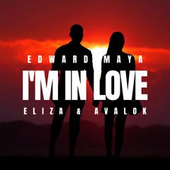 Edward Maya, Eliza, Avalok - I'm In Love