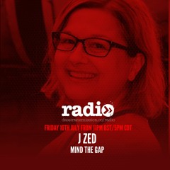 Mind The Gap with J Zed #256