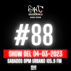 ReggaeWorld Radio Show #88 (Ex-T Session) By Dj Ext (04-03-23)@ Urbano 105.9 FM