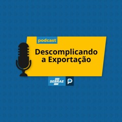 Programa Sebrae Trade ajuda empreendedores na exportação de produtos e serviços