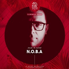 Le Rétro Bistroclub - N.O.B.A - 18/07/2024