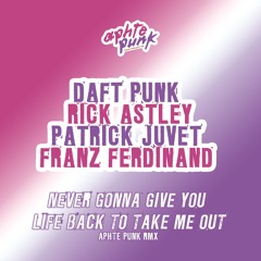 Daft Punk Vs. Rick Astley Vs. Patrick Juvet. Vs. Franz Ferdinand (Aphte Punk Rmx)