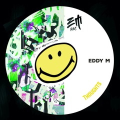 Eddy M - Thoughts