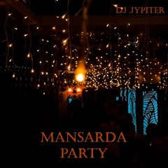 DJ Jypiter - Mansarda party LIVE