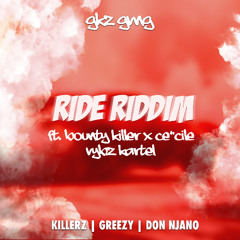 GKZ GVNG Feat. Bounty Killer X Ce'Cile - RIDE  RIDDIM