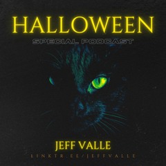 HALLOWEEN special podcast by JEFF VALLE