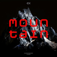 Christopher Ladex - Mountain (Official Audio)