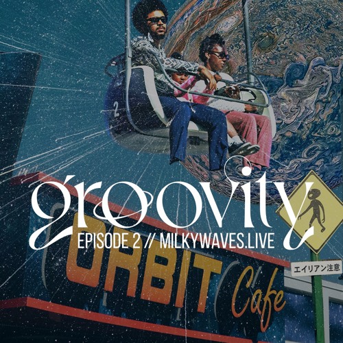 Groovity | Episode 2: Beyond the Beyond