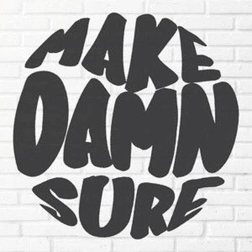 MakeDamnSure (Worm EDIT)