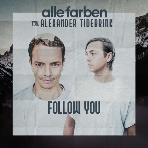 Stream Follow You by Alle Farben | Listen online for free on SoundCloud