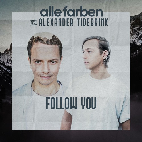Follow You By Alle Farben follow you by alle farben