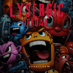 Lysergic Uproar