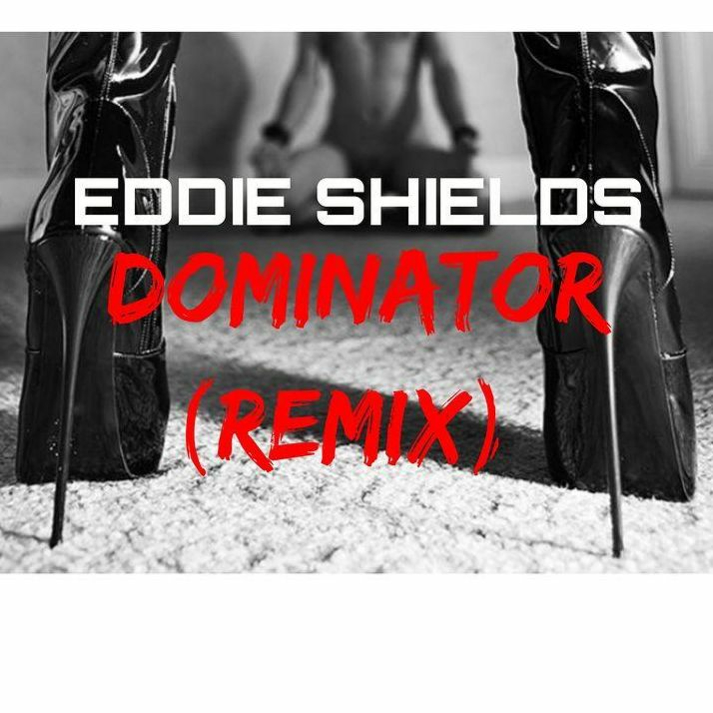 Eddie Shields - Dominator Remix (Sample) episode artwork