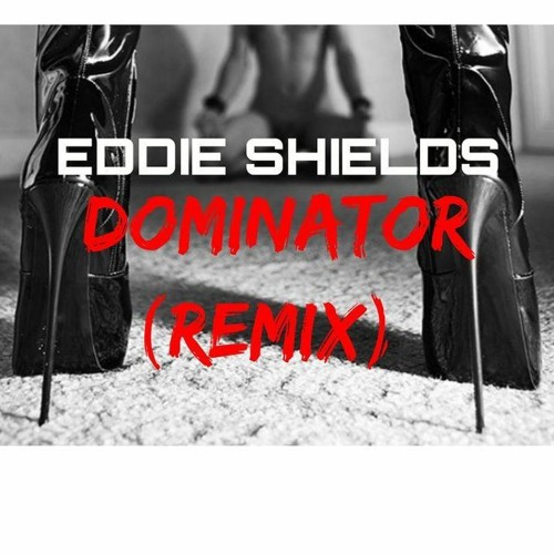 Eddie Shields - Dominator Remix (Sample)