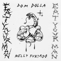 Dom Dolla - Eat Your Man (Zac Ewing Edit) [FREE DL]
