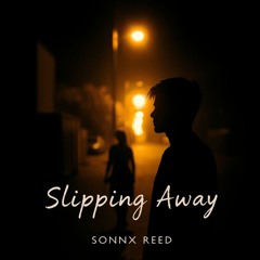 Slipping Away