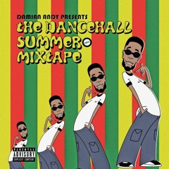 The Dancehall Summer Mixtape.