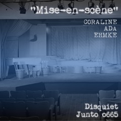Mise-en-scène (disquiet0665)
