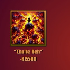 Chalte Reh - KISSAH