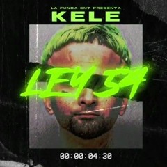 Kele - Ley 54 (Audio Oficial)