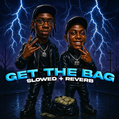 A1 x J1 - Get The Bag (SLOWED + REVERB).mp3