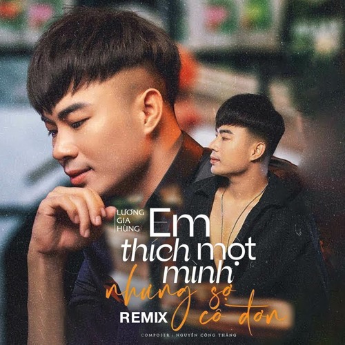 Em Thích Một Mình Nhưng Sợ Cô Đơn (Deep House)