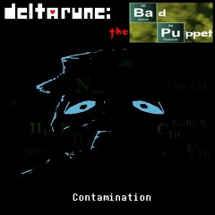 Contamination [Deltarune: The BAD Puppet]
