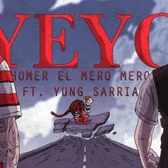 Homer el Mero Mero ft. Yung Sarria - YEYO