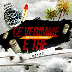 CE VERIMME E TRE (feat. Stefania Lay)