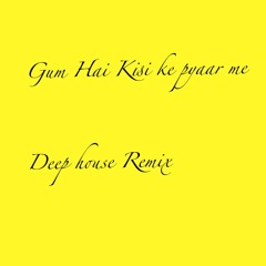 Gum Hai Kisi Ke Remix