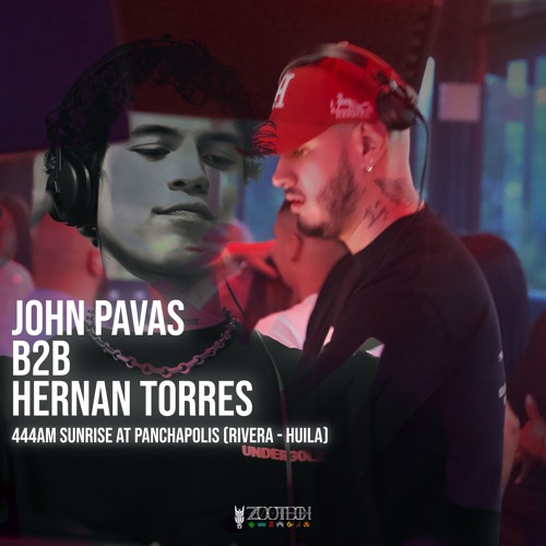 John Pavas B2B Hernan Torres - 444AM Sunrise At Panchapolis (Rivera - Huila)